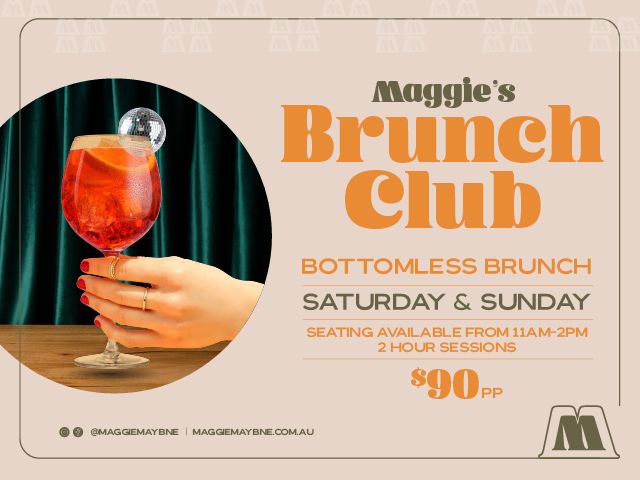 Maggie May presents Brunch Club every Saturday and Sunday